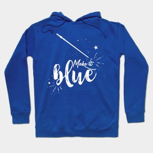 Make It Blue Hoodie